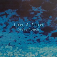Purchase Steve Roach - Low & Slow