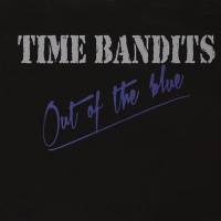 Purchase Time Bandits - Out Of The Blue