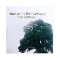 Purchase Viggo Mortensen - Time Waits For Everyone