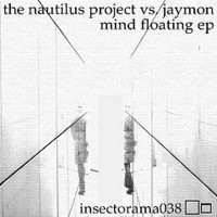 Purchase The Nautilus Project & Jaymon - Mind Floating (EP)