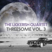 Purchase The Lickerish Quartet - Threesome Vol. 3 (EP)