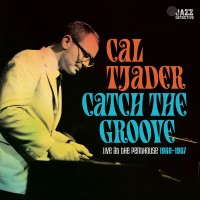 Purchase Cal Tjader - Catch The Groove: Live At The Penthouse 1963-1967 CD1