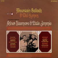 Purchase Asher Sizemore & Little Jimmie - Mountain Ballads & Old Hymns (Vinyl)