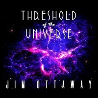 Purchase Jim Ottaway - Threshold Of The Universe
