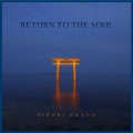 Buy Hiroki Okano - Return To The Soul Mp3 Download