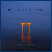 Purchase Hiroki Okano - Return To The Soul