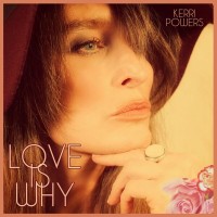 Purchase Kerri Powers - Love Is Why