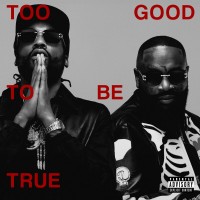 Purchase Rick Ross & Meek Mill - Too Good To Be True