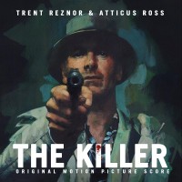 Purchase Trent Reznor & Atticus Ross - The Killer (Original Score)