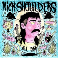 Purchase Nick Shoulders - All Bad