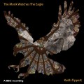 Buy Keith Tippett - The Monk Watches The Eagle Mp3 Download