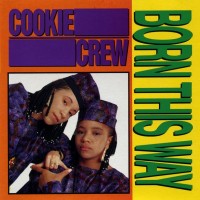 Purchase The Cookie Crew - Born This Way