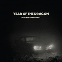 Purchase Blue Water Highway - Year Of The Dragon