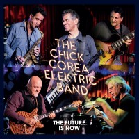 Purchase Chick Corea Elektric Band - The Future Is Now (Live)