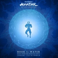 Purchase Jeremy Zuckerman - Avatar: The Last Airbender - Book 1: Water (Music From The Animated Series)