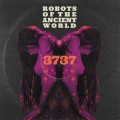 Buy Robots Of The Ancient World - 3737 Mp3 Download