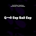 Buy Derek Bailey - Good Cop Bad Cop (With Tony Bevan, Paul Hession & Otomo Yoshihide) Mp3 Download