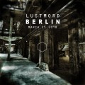 Buy Lustmord - Berlin (March 25 2018) Mp3 Download