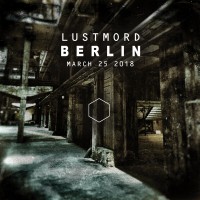 Purchase Lustmord - Berlin (March 25 2018)