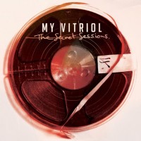 Purchase My Vitriol - The Secret Sessions