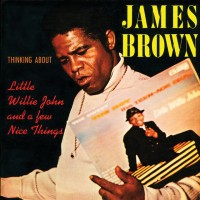 Purchase James Brown - Thinking About Little Willie John And A Few Nice Things (Vinyl)