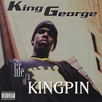 Purchase King George - Life Of A Kingpin