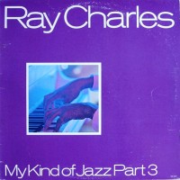 Purchase Ray Charles - My Kind Of Jazz Pt. 3 (Vinyl)