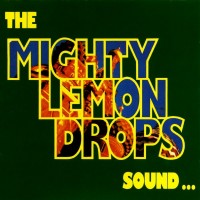 Purchase The Mighty Lemon Drops - Sound… (Expanded Edition)