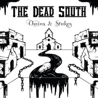 Purchase The Dead South - Chains & Stakes