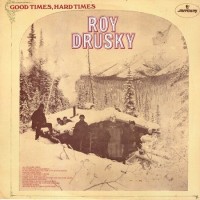 Purchase Roy Drusky - Good Times, Hard Times (Vinyl)