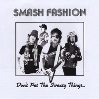 Purchase Smash Fashion - Don't Pet The Sweaty Things