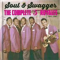 Purchase The '5' Royales - Soul & Swagger: The Complete ''5'' Royales 1951-1967 CD5