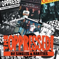 Purchase The Oppressed - Oi! Singles & Rarities