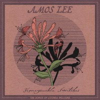 Purchase Amos Lee - Honeysuckle Switches: The Songs Of Lucinda Williams