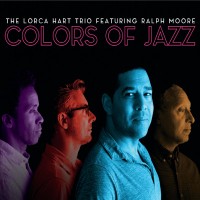 Purchase The Lorca Hart Trio & Ralph Moore - Colors Of Jazz