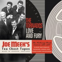 Purchase The Tornados - Love & Fury: The Holloway Road Sessions 1962-1966 (Joe Meek's Tea Chest Tapes) CD1