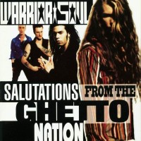 Purchase Warrior Soul - Salutations From The Ghetto Nation (2006 Remastered) [Flac]