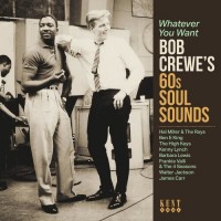 Purchase Bob Crewe - Whatever You Want (Bob Crewe's 60S Soul Sounds)