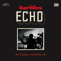 Purchase Lord Echo - Rarities 2010 - 2020: Japanese Tour Singles
