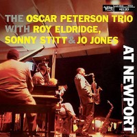 Purchase The Oscar Peterson Trio - The Oscar Peterson Trio At Newport (With Roy Eldridge, Sonny Stitt & Jo Jones) (Vinyl)