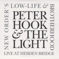 Purchase Peter Hook & The Light - New Order's ''low Life'' & ''brotherhood'' (Live At Hebden Bridge) CD2