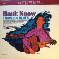 Purchase HANK SNOW - Travelin' Blues (Vinyl)
