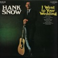 Buy HANK SNOW - I Went To Your Wedding (Vinyl) Mp3 Download