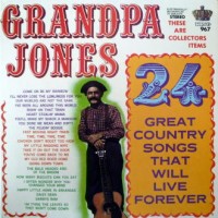 Purchase Grandpa Jones - 24 Great Country Songs That Will Live Forever (Vinyl)