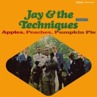 Purchase Jay & The Techniques - Apples, Peaches, Pumpkin Pie (Vinyl)