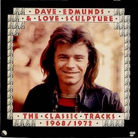 Purchase Dave Edmunds - The Classic Tracks 1968-1972 (With Love Sculpture) (Vinyl)