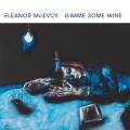 Buy Eleanor Mcevoy - Gimme Some Wine Mp3 Download