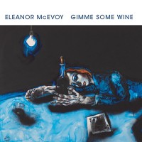 Purchase Eleanor Mcevoy - Gimme Some Wine