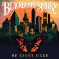 Buy Blackberry Smoke - Be Right Here Mp3 Download