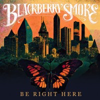 Purchase Blackberry Smoke - Be Right Here